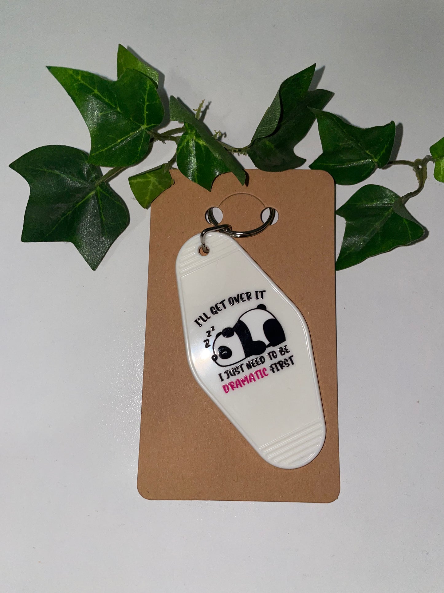 I'll Get Over It Keychain