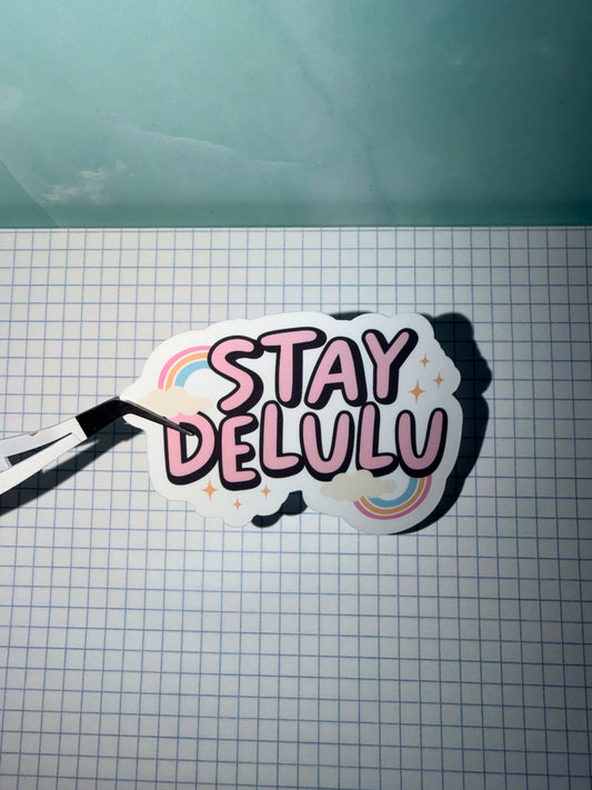 Stay Delulu