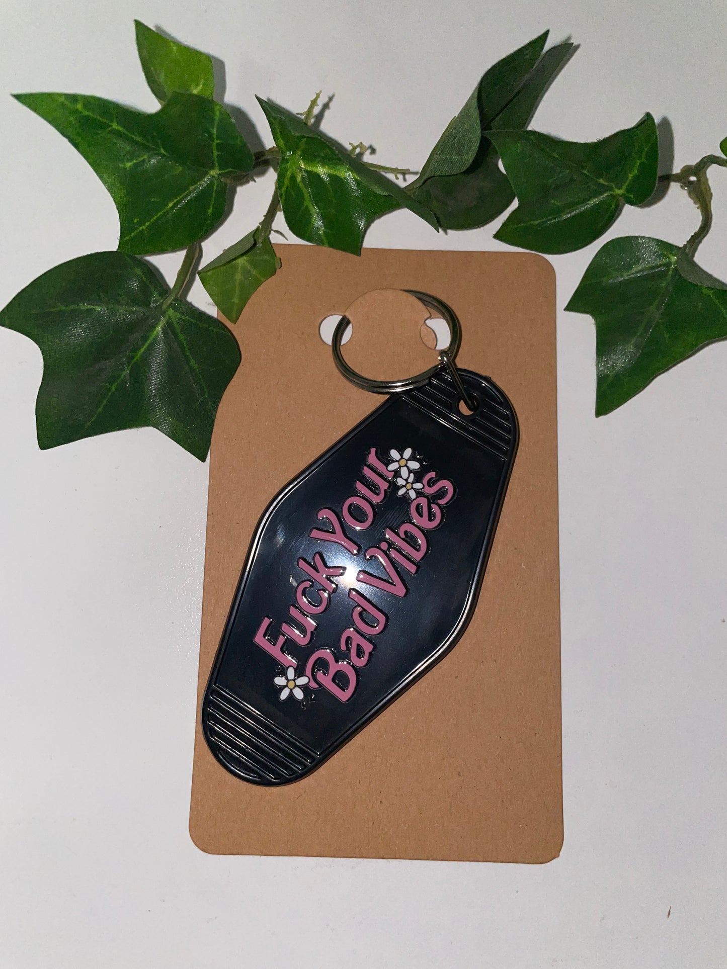 Fuck Your Bad Vibes Keychain