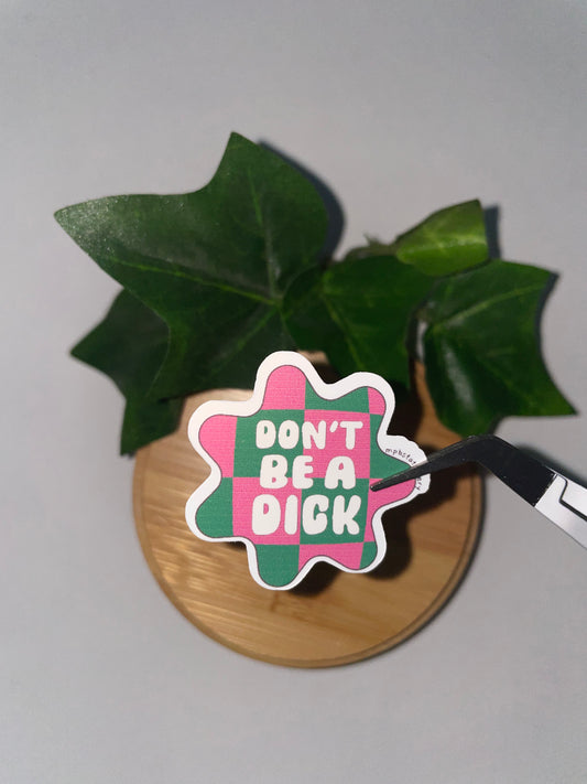 Don't Be A Dick