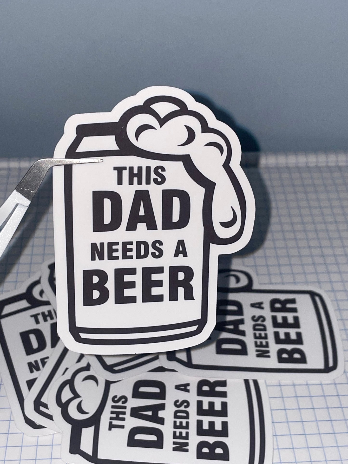 Dad Needs A Beer
