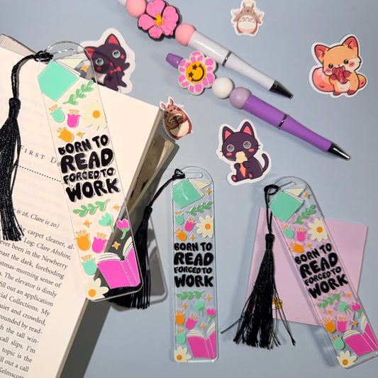 Born to Read Forced to Work Bookmark