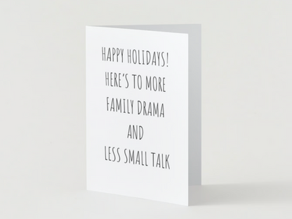 Here's To More Family Drama and Less Small Talk