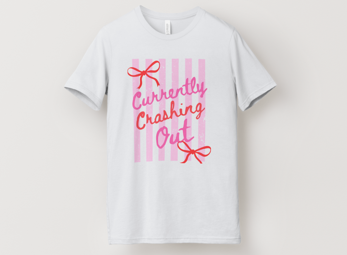 Currently Crashing Out Shirt